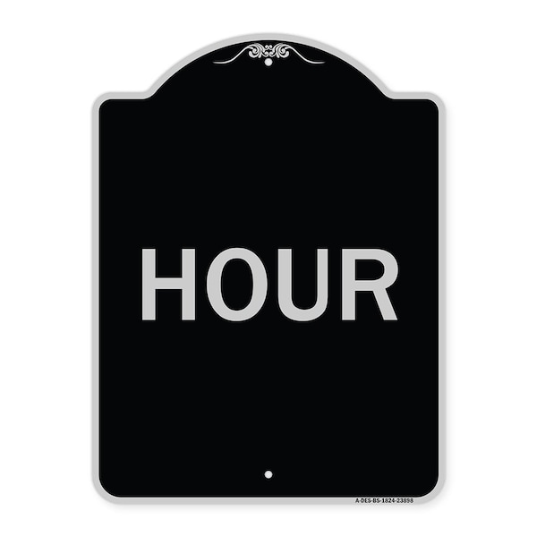 Signmission Designer Series Sign-Hour, Black & Silver Heavy-Gauge Aluminum Sign, 24" x 18", BS-1824-23898 A-DES-BS-1824-23898 - main